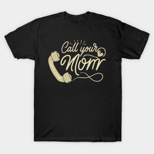 Call Your Mom Vintage Design T-Shirt